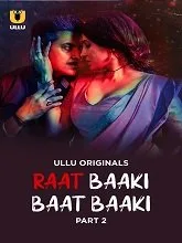 Raat Baaki Baat Baaki Season 1 Part 2